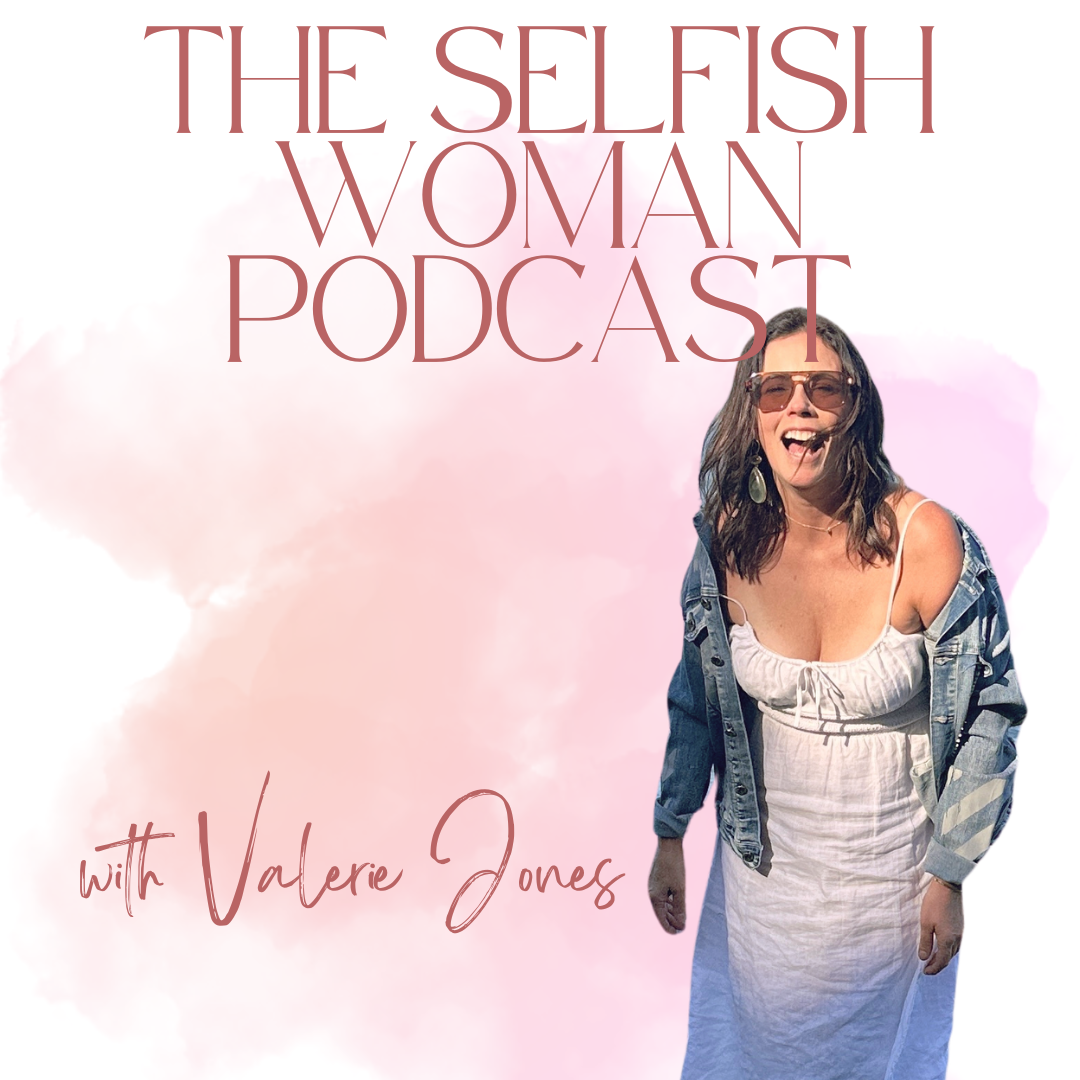 The Selfish Woman Podcast